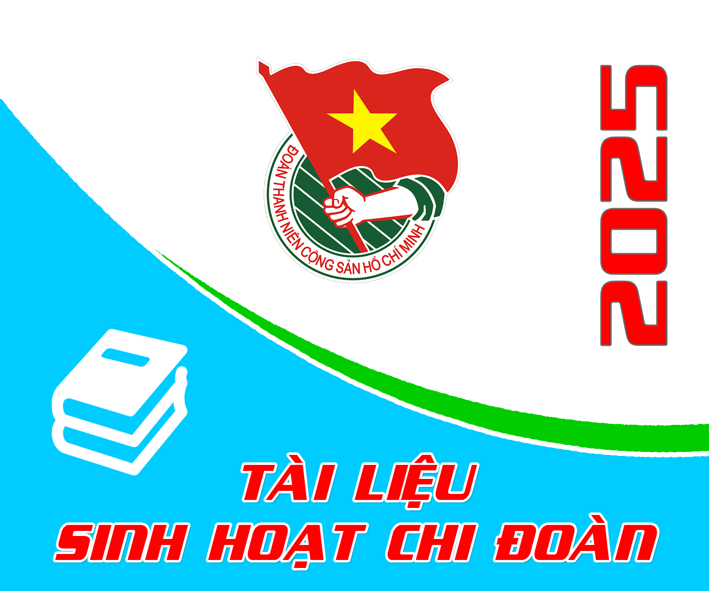 Tài liệu - Sinh hoạt Chi đoàn năm 2025